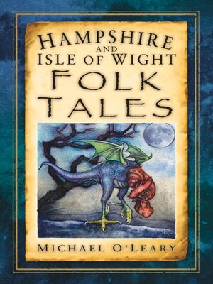 cover image of Hampshire and Isle of Wight Folk Tales